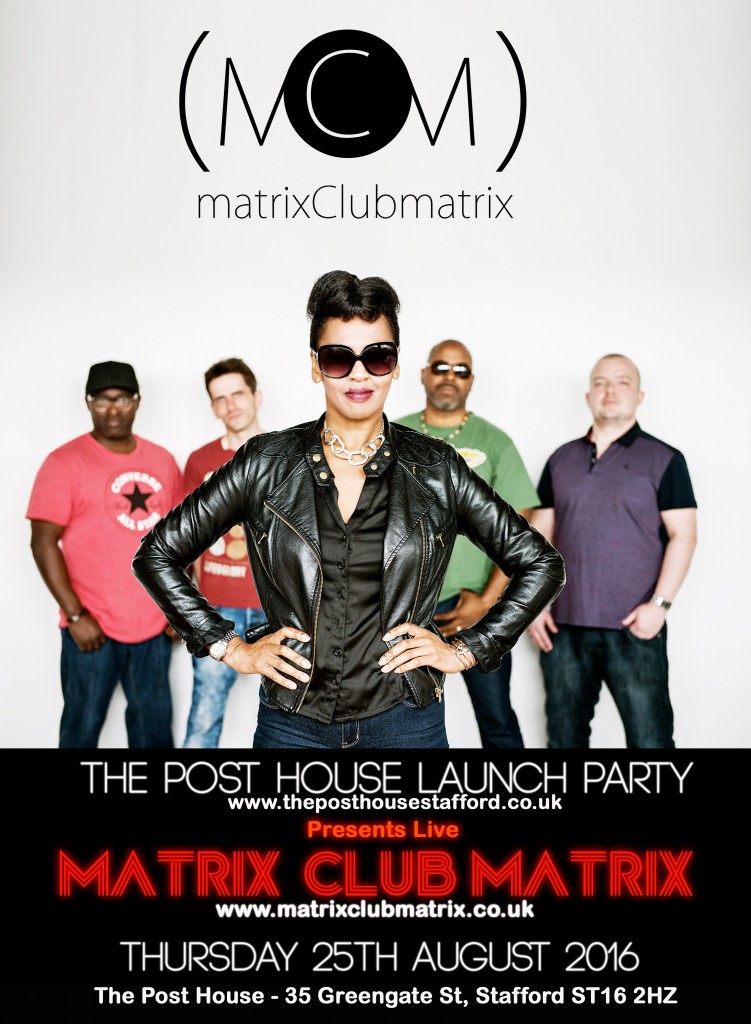 Matrix Claub Matrix at The Post House Stafford 25th August 2016 copy